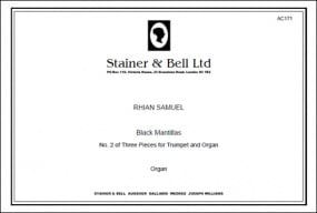 Samuel: Black Mantillas (No 2 of Three Pieces for Trumpet & Organ) published by Stainer and Bell