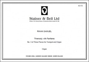 Samuel: Threnody with Fanfares (No 3 of Three Pieces for Trumpet & Organ) published by Stainer and Bell