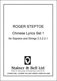 Steptoe: Chinese Lyrics Set 1 for Soprano and Strings published by Stainer & Bell