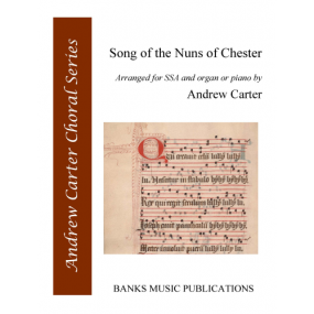 Carter: Song of the Nuns of Chester SSA published by Banks