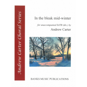 Carter: In the bleak mid-winter SATB published by Banks