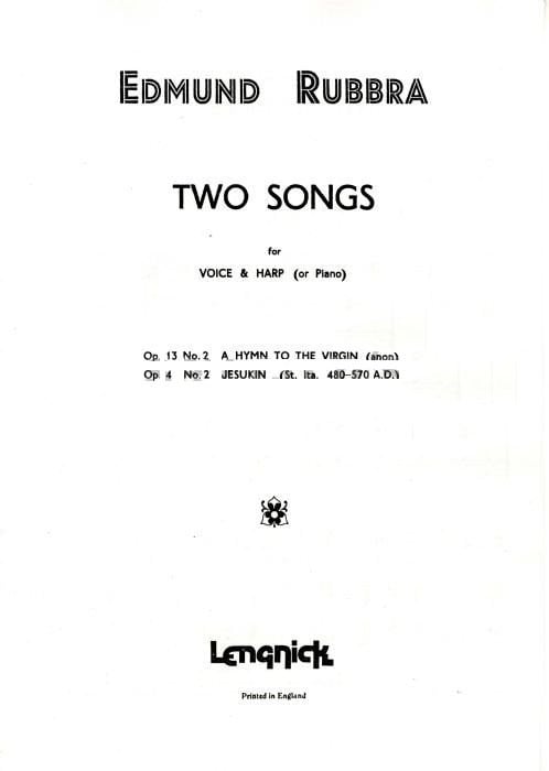 Rubbra: Two Songs Opus 4/2 & Opus 13/2 published by Lengnick