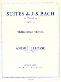 Bach: Cello Suites arranged for Tenor Trombone published by Leduc