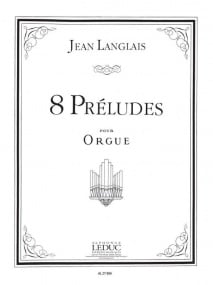Langlais: Eight Preludes for Organ published by Leduc