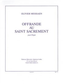 Messiaen: Offrande au Saint Sacrement for Organ published by Leduc