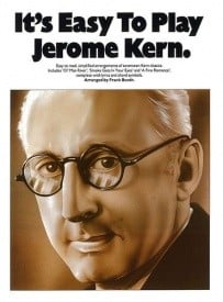 It's Easy To Play : Jerome Kern for Piano published by Wise
