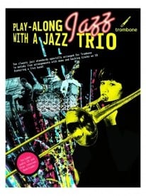 Play-Along Jazz With A Jazz Trio: Trombone published by Wise