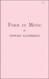 Macpherson: Form in Music published by Stainer & Bell
