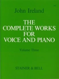 Ireland: The Complete Works for Voice and Piano. Volume 3: Medium Voice published by Stainer & Bell