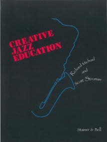 Creative Jazz Education published by Stainer & Bell (Book & CD)