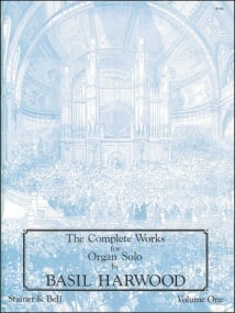 Harwood: The Complete Works for Organ Solo. Book 1 published by Stainer & Bell