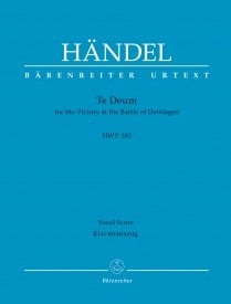 Handel: Te Deum for the Victory at the Battle of Dettingen HWV283 published by Barenreiter - Vocal Score