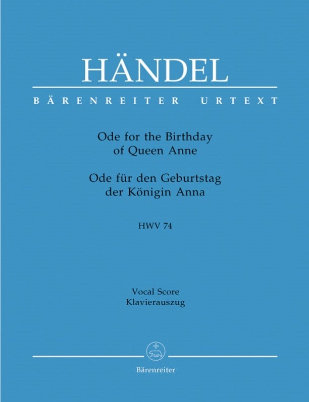Handel: Ode for the Birthday of Queen Anne (HWV 74) published by Barenreiter Urtext - Vocal Score