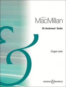 MacMillan: St Andrew's Suite for Organ published by Boosey & Hawkes
