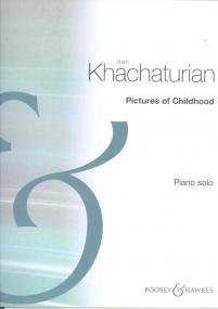 Khachaturian: Pictures Of Childhood for Piano published by Boosey & Hawkes