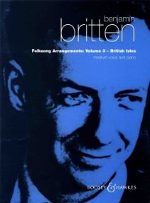 Britten: Folksong Arrangements Volume 3 : British Isles for Medium Voice published by Boosey & Hawkes