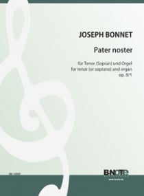 Bonnet: Pater noster for Tenor and Organ Opus 8/1 published by B-Note