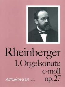 Rheinberger: Sonata No 1 in C minor Opus 27 for Organ published by Amadeus