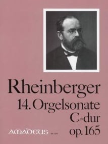 Rheinberger: Sonata No 14 in C major Opus 165 for Organ published by Amadeus