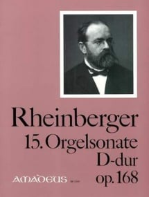 Rheinberger: Sonata No 15 in D major Opus 168 for Organ published by Amadeus