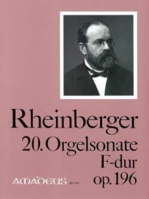Rheinberger: Sonata No 20 in F major Opus 196 for Organ published by Amadeus