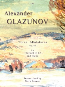 Glazunov: Three Miniatures Opus 42 for Clarinet published by Clifton