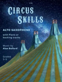 Bullard: Circus Skills for Alto Saxophone published by Clifton