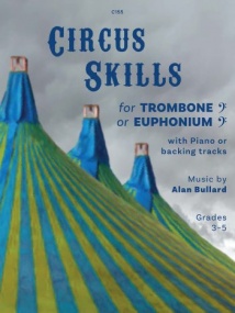 Bullard: Circus Skills for Trombone published by Clifton