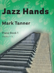 Tanner: Jazz Hands for Piano Book 1 published by Clifton