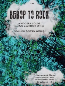 Wilson: Bebop to Rock for Trombone published by Clifton