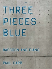 Carr: Three Pieces Blue for Bassoon published by Clifton