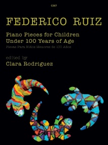 Ruiz: Piano Pieces for Children under 100 Years of Age published by Clifton