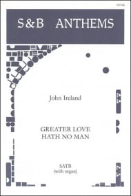 Ireland: Greater Love Hath No Man SATB published by Stainer and Bell