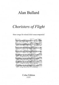 Bullard: Choristers of Flight SATB published by Colne