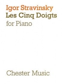 Stravinsky: Les cinq doigts for Piano published by Chester