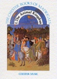 Chester Book of Madrigals Book 1 : The Animal Kingdom