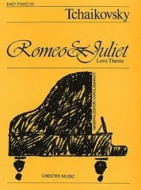 Tchaikovsky: Romeo and Juliet for Easy Piano published by Chester