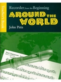 Recorder From The Beginning: Around The World - Teacher Book published by Chester