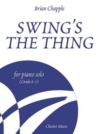 Chapple: Swings The Thing for Piano Solo (Grade 6  7) published by Chester