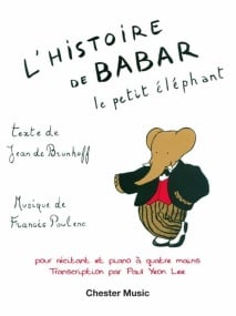 Poulenc: L'Histoire De Babar, le petit elephant for Piano 4 Hands published by Chester