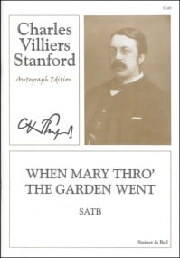 Stanford: When Mary through the garden went SATB published by Stainer and Bell