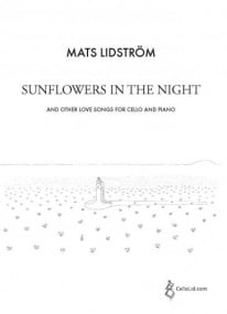 Lidstrom: Sun Flowers in the Night for Cello & Piano published by CelloLid