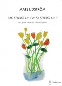 Lidstrom: Mothers Day & Fathers Day for Cello & Piano published by CelloLid