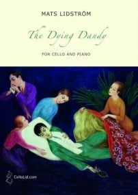 Lidstrom: The Dying Dandy for Cello & Piano published by CelloLid