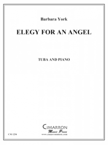 York: Elegy for an Angel for Tuba published by Cimarron