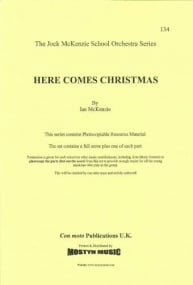 McKenzie: Here Comes Christmas for School Orchestra published by Con Moto