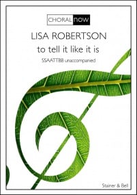 Robertson: To tell it like it is SSAATTBB published by Stainer & Bell