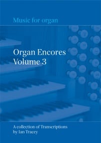 Organ Encores Volume 3 published by Church Organ World