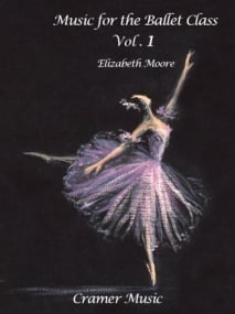 Music For The Ballet Class Book 1 for Piano published by Cramer