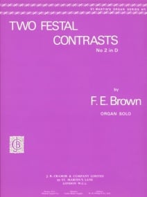 Brown: Festal Contrasts: No2 in D for Organ published by Cramer